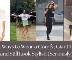 7 Best Ways to Wear a Comfy, Giant T-Shirt and Still Look Stylish